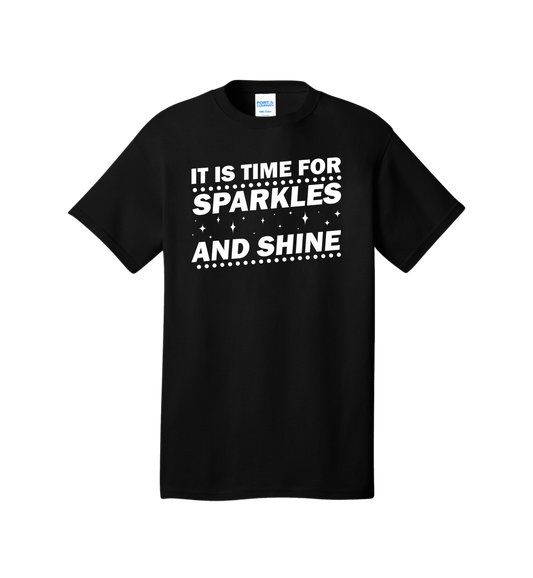 It Is Time For Sparkles Tee