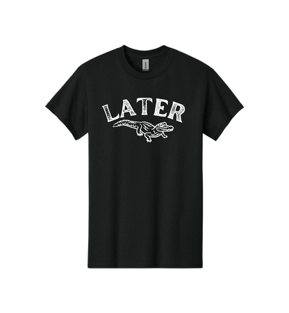 Later Gator T Shirt