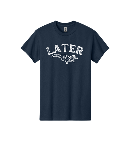 Later Gator T Shirt