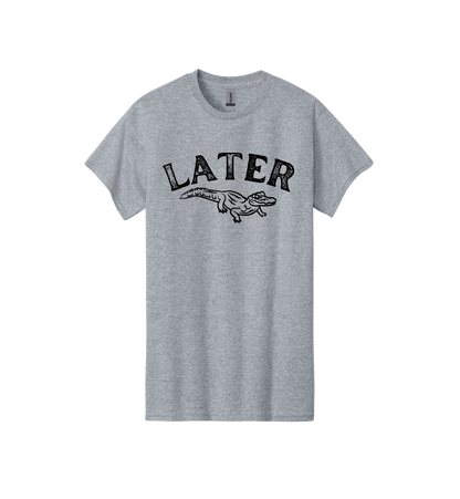 Later Gator T Shirt